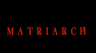 Matriarch (2018)