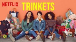 Trinkets (2019)