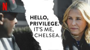 Hello, Privilege. It’s Me, Chelsea (2019)