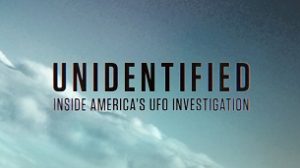 Unidentified: Inside America’s UFO Investigation