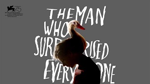 The Man Who Surprised Everyone (2018)