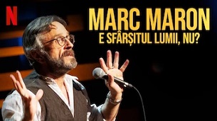 Marc Maron: E sfârșitul lumii, nu?