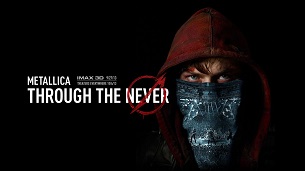 Metallica Through the Never (2013)