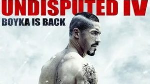 Boyka: Undisputed 4 (2016)