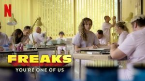 Freaks: You’re One of Us (2020)