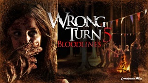 Wrong Turn 5: Bloodlines (2012)