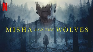 Misha and the Wolves (2021)