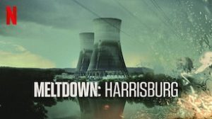 Meltdown: Three Mile Island (2022)