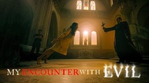 My Encounter with Evil (2022)